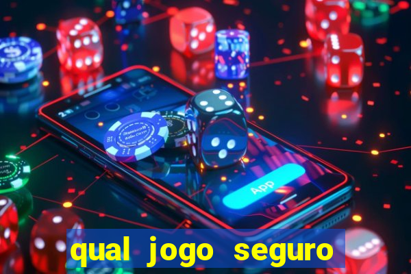 qual jogo seguro para ganhar dinheiro